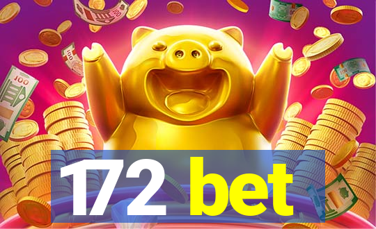 172 bet